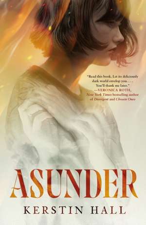 Asunder de Kerstin Hall