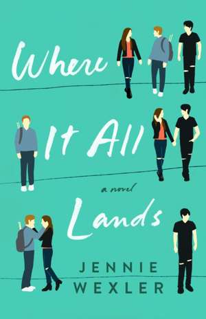 Where It All Lands de Jennie Wexler