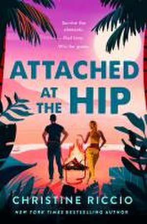 Attached at the Hip de Christine Riccio