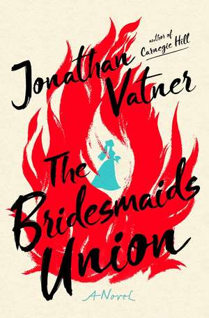 The Bridesmaids Union de Jonathan Vatner