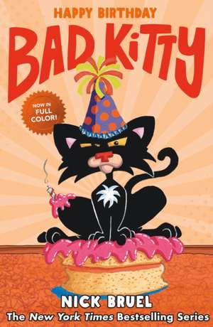 Happy Birthday, Bad Kitty (Full-Color Edition) de Nick Bruel