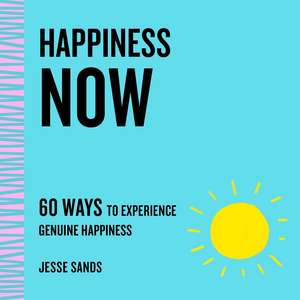 Happiness Now de Jesse Sands