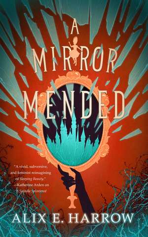 A Mirror Mended de Alix E Harrow