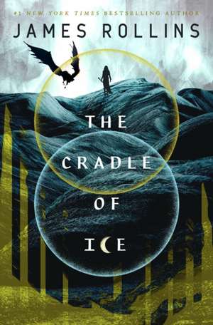 The Cradle of Ice de James Rollins