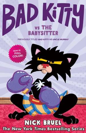 Bad Kitty Vs the Babysitter (Full-Color Edition) de Nick Bruel