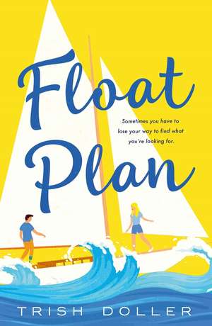 Float Plan de Trish Doller