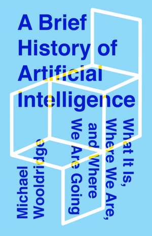 A Brief History of Artificial Intelligence de Michael Wooldridge