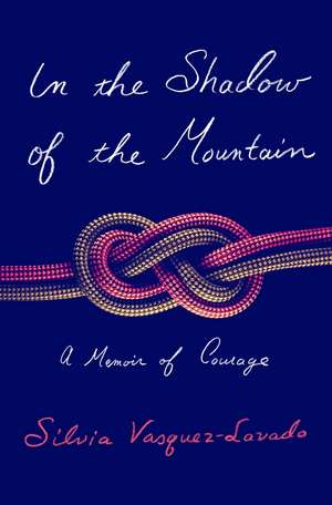 In the Shadow of the Mountain de Silvia Vasquez-Lavado