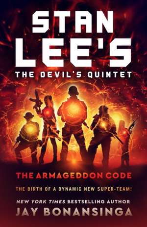 Stan Lee's the Devil's Quintet: The Armageddon Code de Jay Bonansinga