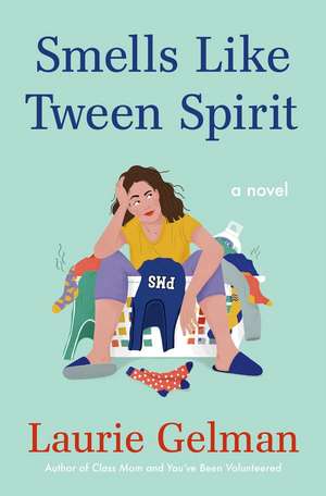 Smells Like Tween Spirit de Laurie Gelman