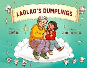 Laolao's Dumplings de Dane Liu