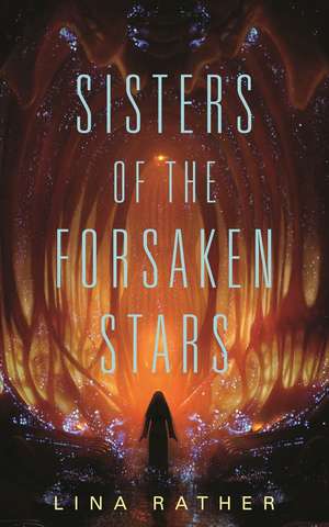 Sisters of the Forsaken Stars de Lina Rather