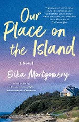 Our Place on the Island de Erika Montgomery