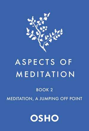 Aspects of Meditation Book 2 de Osho