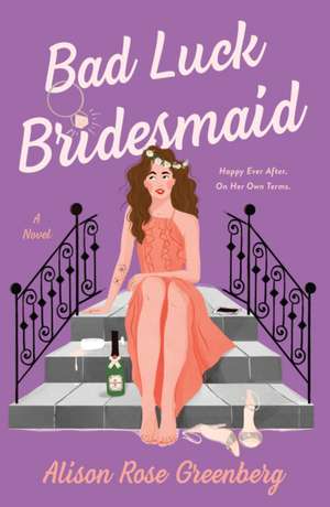 Bad Luck Bridesmaid de Alison Rose Greenberg