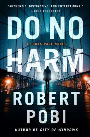 Do No Harm: A Lucas Page Novel de Robert Pobi