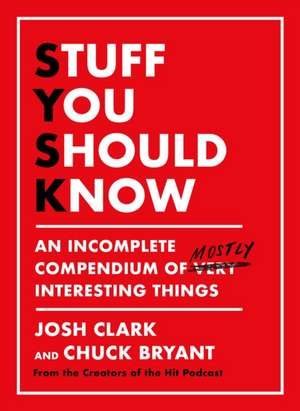 Stuff You Should Know de Josh Clark