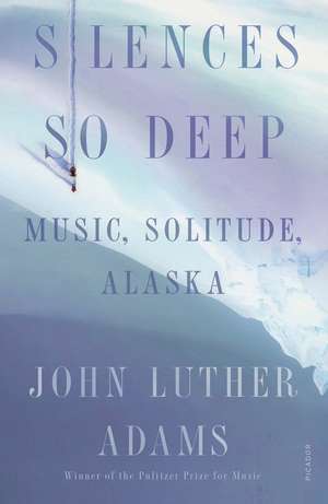 Silences So Deep de John Luther Adams