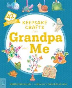 Keepsake Crafts for Grandpa and Me de Megan Hewes Butler