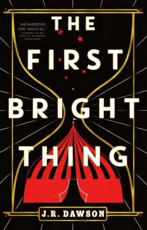 Dawson, J: First Bright Thing de J.R. Dawson