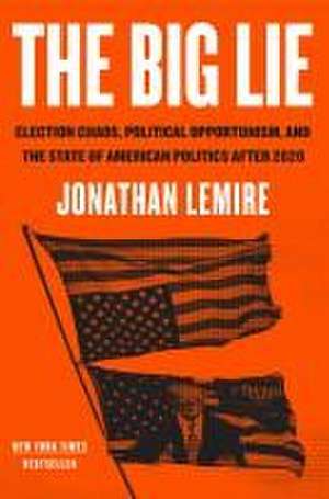 Big Lie de Jonathan Lemire