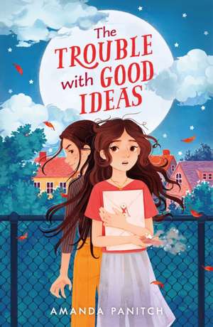 The Trouble with Good Ideas de Amanda Panitch