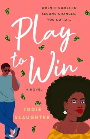 Play to Win de Jodie Slaughter