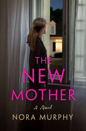 The New Mother de Nora Murphy