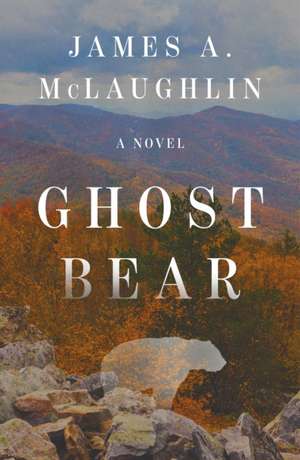 Ghost Bear de James A. Mclaughlin