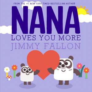 Nana Loves You More de Jimmy Fallon