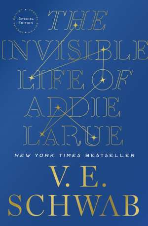 The Invisible Life of Addie Larue, Special Edition de V E Schwab