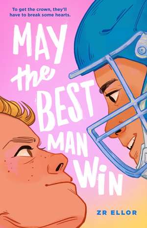 May the Best Man Win de Z. R. Ellor