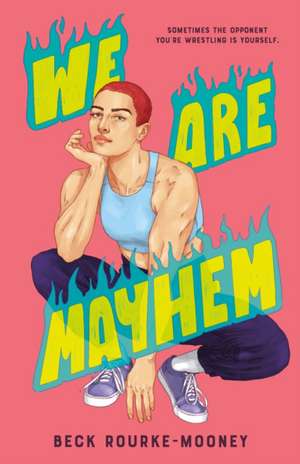 We Are Mayhem de Beck Rourke-Mooney