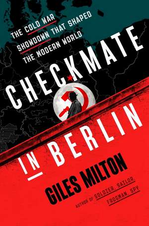 Checkmate in Berlin de Giles Milton