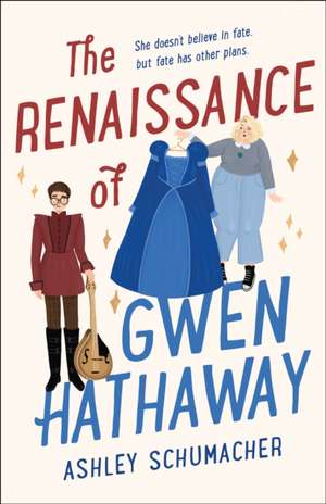 The Renaissance of Gwen Hathaway de Ashley Schumacher