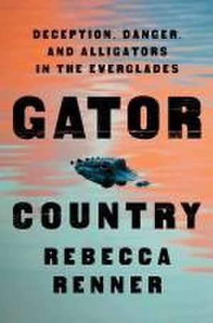 Gator Country de Rebecca Renner