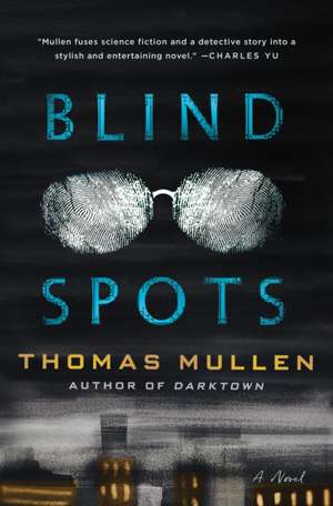 Blind Spots de Thomas Mullen