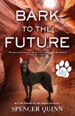 Bark to the Future de Spencer Quinn