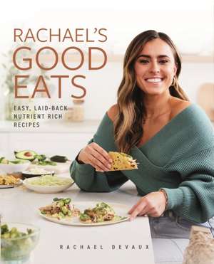 Rachael's Good Eats de Rachael Devaux