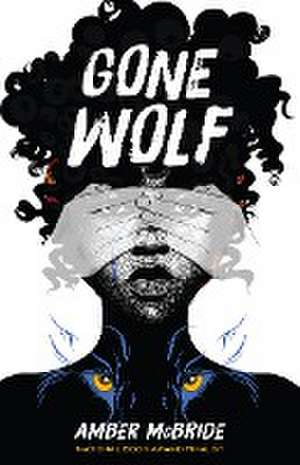 Gone Wolf de Amber McBride