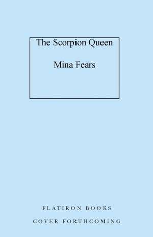 The Scorpion Queen de Mina Fears