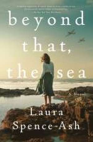 Beyond That, the Sea de Laura Spence-Ash