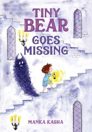 Tiny Bear Goes Missing de Manka Kasha
