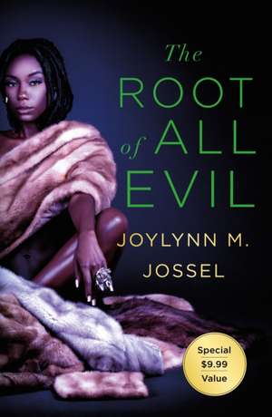 The Root of All Evil de Joylynn M Jossel