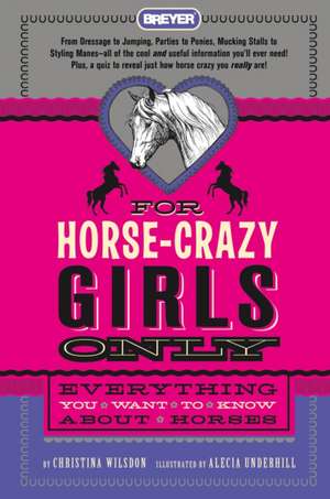 For Horse-Crazy Girls Only de Christina Wilsdon