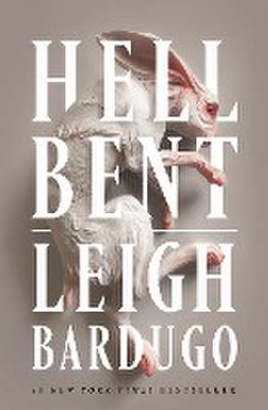 Hell Bent de Leigh Bardugo