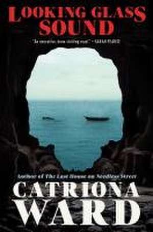 Looking Glass Sound de Catriona Ward