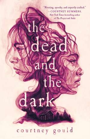 The Dead and the Dark de Courtney Gould