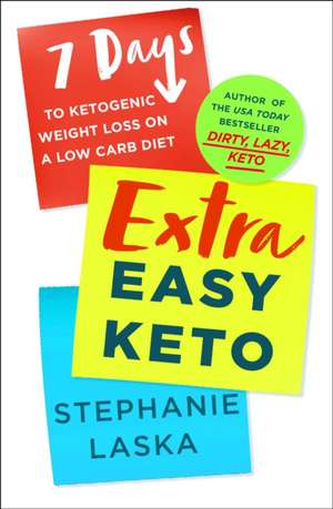 Extra Easy Keto de Stephanie Laska