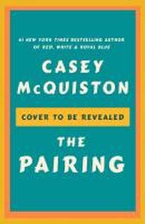 The Pairing: Special 1st Edition de Casey McQuiston